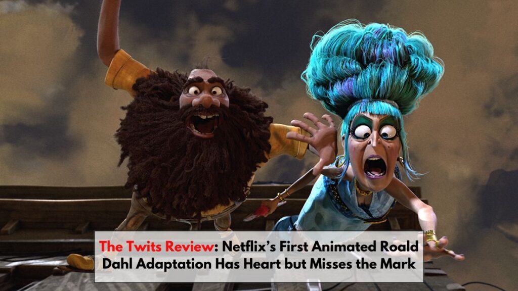 The Twits Review: Netflix’s First Animated Roald Dahl Adaptation Has Heart but Misses the Mark