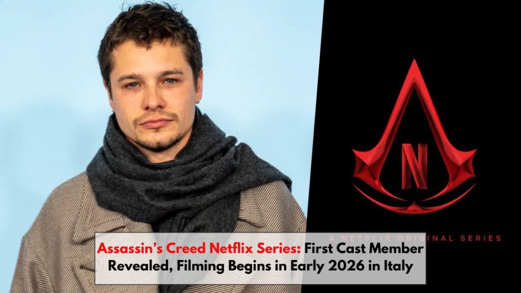 Assassin’s Creed Netflix Series: First Cast Member Revealed, Filming Begins in Early 2026 in Italy