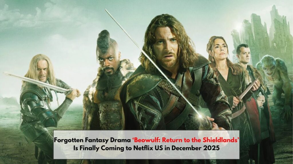 Forgotten Fantasy Drama ‘Beowulf: Return to the Shieldlands’ Is Finally Coming to Netflix US in December 2025