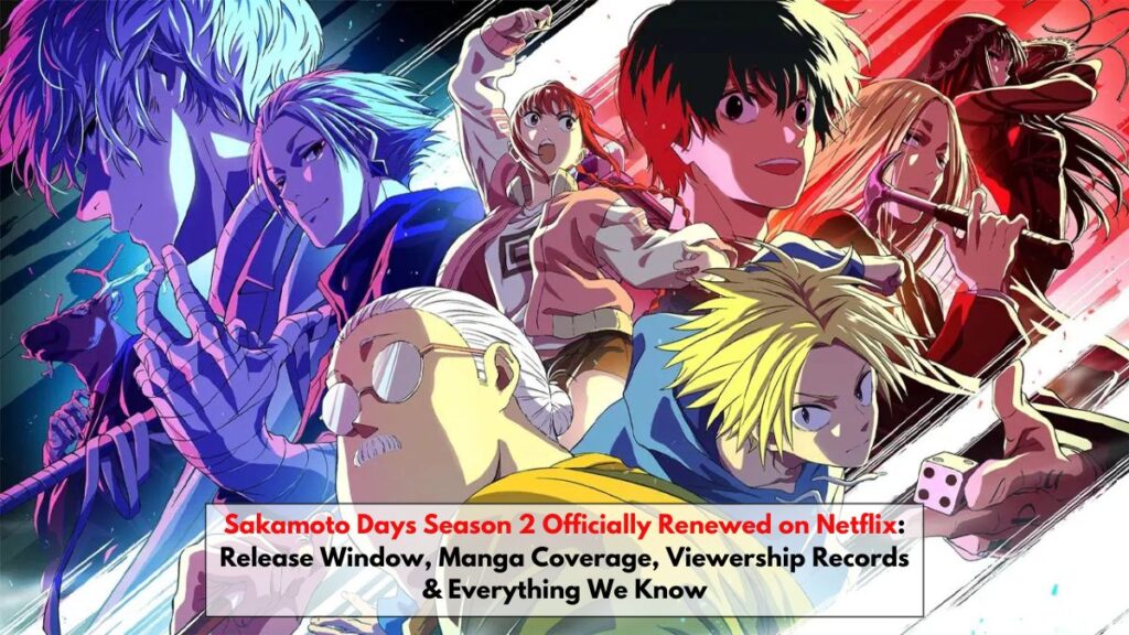 Sakamoto Days Season 2 Officially Renewed on Netflix: Release Window, Manga Coverage, Viewership Records & Everything We Know