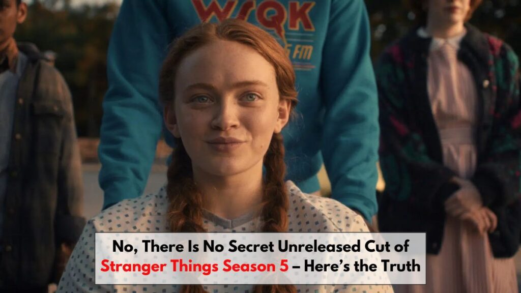No, There Is No Secret Unreleased Cut of Stranger Things Season 5 – Here’s the Truth