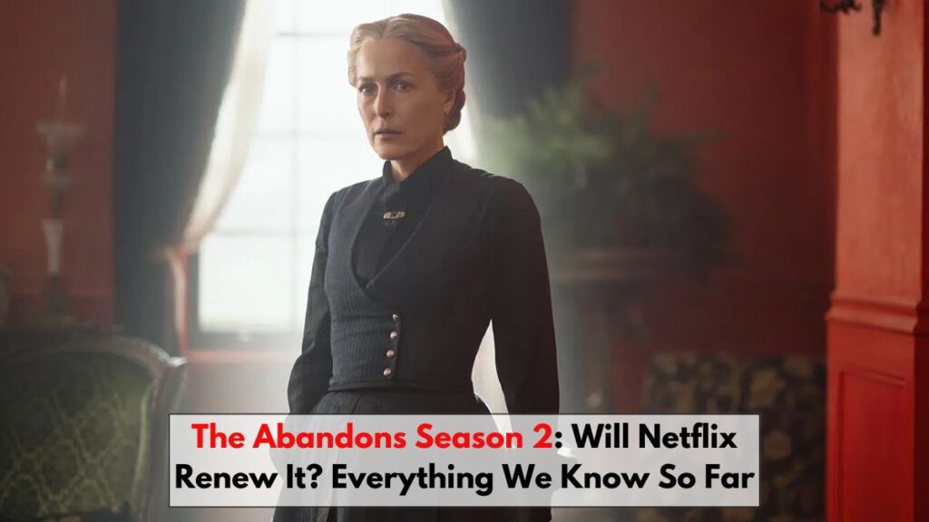 The Abandons Season 2: Will Netflix Renew It? Everything We Know So Far