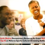 Michelle Obama Documentary Becoming Re-Enters Netflix Top 10 as Melania Sparks Cultural Streaming Battle
