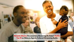 Michelle Obama Documentary Becoming Re-Enters Netflix Top 10 as Melania Sparks Cultural Streaming Battle